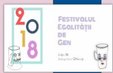 Festivalul...Ce este Festivalul Egalității de Gen ? Festivalul Egalitățiide Gen, este un eveniment de tradițieîn Sibiu și are un caracter special fiind unul cu rol educativ,