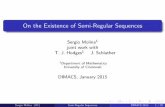 On the Existence of Semi-Regular Sequencesdimacs.rutgers.edu/archive/Workshops/Post-Quantum/Slides/Molina.pdf · On the Existence of Semi-Regular Sequences Sergio Molina1 joint work
