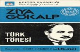 KÜLTÜR BAKANLIĞI - Ülkünetulkunet.com/UcuncuSayfa/Ziya_Gokalp_-_Turk_Toresi_9150.pdfgelmiş bulunduğu bir çağda aramızdan ayrılmıştır. (25 Ekim 1924) Bununla beraber,
