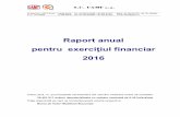 Raport anual pentru exerciţiul financiar 2016 · Raport anual pentru exerciţiul financiar 2016 Clasa, tipul, nr. şi principalele caracteristici ale valorilor mobiliare emise de