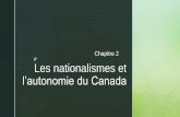 Les nationalismes et l’autonomie du Canadacybersavoir.csdm.qc.ca/andreeannedespard/files/2018... · z Henri Bourassa et le nationalisme c-f Henri-Bourassa représentent l’opinion