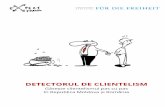 Găsește clientelismul pas cu pas în Republica Moldova și România · 2015-03-07  · Detectorul de clientelism 2 | w w w . e x p e r t f o r u m . r o Autori: Septimius Pârvu