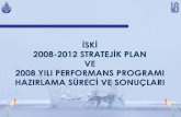 2008-2012 STRATEJİK PLAN VE 2008 YILI PERFORMANS … · personelinin performans ölçütlerini belirlemek, izlemek ve değerlendirmek, bunlarla ilgili raporları meclise sunmak.