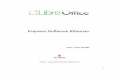 Impress Kullanım Kılavuzu...Sunu (Impress) LibreOffice' in yazı efektleri ve görsel/işitsel nesnelerle etkileyici tanıtımlar yapabileceğiniz sunum hazırlama aracıdır. Metin