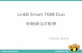 LinkIt Smart 7688 Duo 物聯網 IoT教學163.17.93.1/share/105learn/LinkIt7688.pdf如何 Reset LinkIt Smart 7688 透過板子上的按鈕 • 插上電源後請稍等約2分 鐘等開機