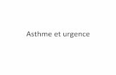 Asthme et urgencesplf.fr/wp-content/uploads/2018/04/Asthme-et-urgence.pdf · 2018-04-10 · • L’hospitalisation et les décès par asthme sont associés à une insuffisance de