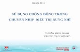 SỬ DỤNG CHỐNG ĐÔNG TRONG CHUYỂN NHỊP …vnha.org.vn/upload/hoinghi/dh152016/tran song giang-chong...SỬ DỤNG CHỐNG ĐÔNG TRONG CHUYỂN NHỊP ĐIỀU TRỊ RUNG