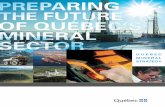 QUÉBEC MINERAL STRATEGY - MERN · Moreover, this mineral strategy is an important tool for the development of Québec’s North that will accelerate wealth creation, develop resources