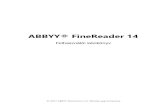 ABBYY® FineReader 14...2 ABBYY® FineReader 14 Felhasználói kézikönyv Az ebben a dokumentumban lévő információk értesítés nélkül megváltoztathatók, és az ABBYY részéről