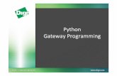 Python’ Gateway’Programming’2012.pycon.jp/_static/program/python-gateway-programming.pdf3 発表内容’ • Gatewayについて’ • ZigBeeについて’ • XBeeについて’