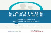 L'AUTISME EN FRANCE - Fondation FondaMental...en deux formes : l’autisme de haut niveau (sans déficience intellectuelle) et l’autisme de bas niveau (avec déficience intellectuelle)
