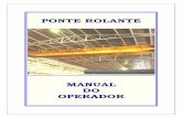 PONTE ROLANTE - mgmengenhariadotrabalho.com.brmgmengenhariadotrabalho.com.br/wp-content/uploads/2019/10/Manual-Op-Ponte-Rolante1.pdfsua conduta em operar a ponte rolante. Existem ponte
