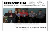 KAMPEN · 2016-06-07 · KAMPEN Klubbtidning för SOK Viljan Oskarshamn • Nummer 1, 2014 Hemsidan: Nominerade till Årets Viljan 2013 på årsfesten var fr v Tonney Gunnarsson,
