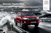 Nouveau Toyota Hilux · 2016-12-13 · 1 060 kg Charge utile. Le Nouveau Hilux répondra effi cacement à tous vos besoins professionnels. En version Double Cabine, avec boîte manuelle