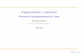 Laboratorio Elementi di programmazione in Java - …...Presentazione del modulo Java Il modulo Java fa parte del corso "Programmazione + Laboratorio" [ST0244] 6 CFU 48 ore di lezione