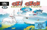 Branilac naše planeteBranilac naše planete 2010/ozzy_ozone... · roditeljima oznake na proizvodima koje kupujete, kako bi bili sigurni da ne sadrže supstance koje oštećuju ozonski