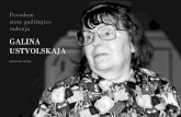 A. Mihalyi: Galina Ustvolskaja · međunarodnih „Ustvolskaya“ glazbenih festivala, a izdavačka kuća Sikorski počinje objavljivati njezina djela. Rezolutno je naša lenjingrađanka