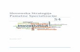 Slovenska Strategija Pametne Specializacije S4 · 4 Kaj je S4 Pametna specializacija predstavlja platformo za osredotočenje razvojnih vlaganj na področja, kjer ima Slovenija kritično