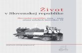 Život v Slovenskej republike - Slovenská republika 1939 ... · Život v Slovenskej republike Slovenská republika 1939 – 1945 očami mladých historikov IX. Zostavil Peter Sokolovič.