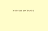 Simetria em cristaissistemas.eel.usp.br/docentes/arquivos/1643715/LOM3246/y... · 2019-11-20 · Elementos de simetria • Eixos de rotação • Plano espelho • Centro de inversão