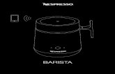 BARISTA - Nespresso · KR 사용 설명서 34 MY Manual pengguna 44 ˜ ˚ ˛ ˝ ˙ ˆ ˇ ˘ 4 Jug Lid (dishwasher safe) Rubber Seal (dishwasher safe) Whisk for all preparations (2