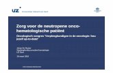 Zorg voor de neutropene onco- hematologische patiënt · 2017-03-22 · Coughlan M, Healy C (2008) Nursing care, education and support for patients with neutropenia. Nursing Standard