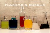 FLASKOR & BURKAR...Flaskor & Burkar I över 18 år har Flaskor & Burkar snabbt och smidigt tillgodosett både små och stora producen-ter i hela Norden med glaspro-dukter och förslutningar.