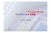 Programmabl System on a Chip e Chip · PSOC (Cypess) • Microcontroller ... Minden út SoC irányba vezet Virtex 5 FPGA (Xilinx) 5 bemenetűLUT technológia 550 Mhz 1 Mbyte BRAM