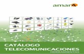 CATÁLOGO TELECOMUNICACIONES · AMARA_Catálogo Telecomunicaciones Herramientas Aluminio Escalera de un tramo Escalera transformable de 2 tramos Escalera transformable de 3 tramos