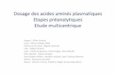 Dosage des acides aminés plasmatiques Etapes ...Dosage des acides aminés plasmatiques Etapes préanalytiques Objectif : définir les modalités de prélèvements et de conservation