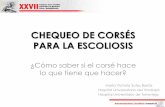 CHEQUEO DE CORSÉS PARA LA ESCOLIOSISsvmefr.com/wp-content/uploads/2018/04/Chequeo-Corsés...escoliosis • Se basa en el principio de la hipercorrección en decúbito • Especialmente