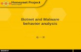 Botnet and Malware behavior analysis - HITCON and Malware behavior analysis.pdf · Honeynet Project Taiwan Chapter Non-profit (501c3) organization with Board of Directors. Funded