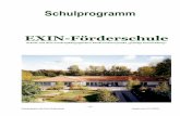 EXIN - Förderschule · - 5 - Schulprogramm der Exin-Förderschule Version vom 10.12.2018 1.3 Ausstattung der Schule Das Schulgebäude wurde als ebenerdiges Viereck, das einen Innenhof
