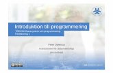 Introduktion till programmeringTDDD73/python/fo/2013/fo1301.pdf · 2013-09-01 · Pythons historik • Skapades i slutet av 1980-talet av holländaren Guido van Rossum, som fortfarande