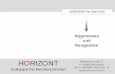 Allgemeines und Neuigkeiten · HORIZONT 1 Software für Rechenzentren HORIZONT im Juni 2015 Allgemeines und Neuigkeiten HORIZONT Software für Rechenzentren Garmischer Str. 8 D- 80339