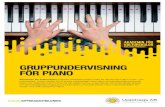 GRUPPUNDERVISNING FÖR PIANO för piano_Akademin för... · piano och blåsinstrument Kurserna har tagits fram av Institutionen för konstnärliga studier och Musikhögskolan Ingesund