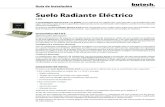 Suelo Radiante Eléctricotermostato ES.pdfSuelo Radiante Eléctrico Instalación del sistema Suelo Radiante Eléctrico (S.R.E.) Materiales necesarios - Un sistema de Suelo Radiante