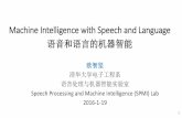 Machine Intelligence with Speech and Language 语 …oa.ee.tsinghua.edu.cn/~ouzhijian/pdf/Machine...Machine Intelligence with Speech and Language 语音和语言的机器智能 欧智坚