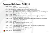 Program KUI-dagen 7.6 · Arbeid med Norsok M-004 & S-001 • S-001 Technical Safety - Standarden er satt i produksjonsmal - Standard Norge har sektorstyrmøte 6. juni 2018. • M-004
