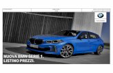 NUOVA BMW SERIE 1. LISTINO PREZZI. - QN Motorimotori.quotidiano.net/wp-content/uploads/2019/05/Listino... · 2019-05-28 · indice 1 aggiornamenti 2 prezzi motorizzazioni 3 dati tecnici