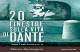 20 finestre sulla vita di Dante · 2013-12-28 · dono il via i lavori del Palazzo dei priori (poi detto della Signoria e, infine, Palazzo Vecchio). Sono imprese la cui realizzazione