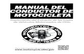 MANUAL DEL CONDUCTOR DE MOTOCICLETA ...Paso 1: Asegúrese de obtener un Manual del Operador de Motocicleta y un Digest of Ohio Motor Vehicle Laws (Compendio de las leyes de Ohio de