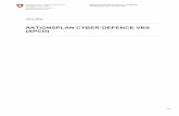 AKTIONSPLAN CYBER DEFENCE VBS (APCD) · 2020-03-06 · 2/22 AKTIONSPLAN CYBER-DEFENCE VBS (APCD) VORWORT Der vorliegende Aktionsplan für Cyber-Defence bezieht sich auf das VBS.Seine
