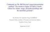 Comments on Mr. Bill Hayton’s paper/presentation entitled ... · 9/8/2017  · Comments on Mr. Bill Hayton’s paper/presentation entitled “The modern origins of China’s South