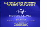 LAS TECNOLOGÍAS WIFI/WIMAX: ASPECTOS ......LAS TECNOLOGÍAS WIFI/WIMAX: ASPECTOS TECNOLÓGICOS Eladio Maqueda Gil Red Provincial de Comunicaciones Seguras e Informática Descentralizada