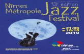Nîmes opole Jazz estival · 2019-09-05 · Une véritable aventure pour tous Nîmes Métropole Jazz Festival bien installé sur le calendrier de la rentrée musicale va à la rencontre