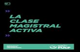 LA CLASE MAGISTRAL ACTIVA - Infomedfiles.sld.cu/bmn/files/2018/04/1.-Clase-Magistral-Activa.pdf · 2018-04-24 · ¿QUÉ ES? La clase magistral activa es una exposición interactiva