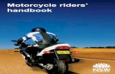 Motorcycle Riders' Handbook - Roads and Maritime Services · Motorcycle riders’ handbook This handbook is only an interpretation of the law made easy to understand by using plain