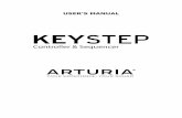 Arturia - KeyStep - English · 2016-09-22 · ARTURIA – KeyStep – USER’S MANUAL 3 Thhannkk yyoouu foorr rppuurcchhaassiinngg etthhee AArrttuurriiaa KKeyySStteepp!! This manual
