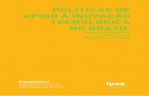 POLÍTICAS DE APOIO À INOVAÇÃO TECNOLÓGICA NO BRASILrepositorio.ipea.gov.br/bitstream/11058/8125/1/Políticas de apoio à inovação... · mais eficaz da legislação de incentivos